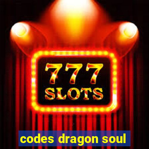 codes dragon soul